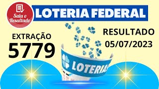 Loteria Federal  Resultado da Federal de hoje 05072023  Sorteio Loteria Federal 5779 😁 [upl. by Alet344]