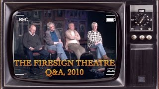 THE FIRESIGN THEATRE QampA [upl. by Eikcir]