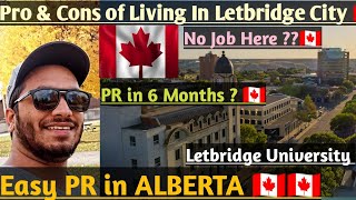 LETBRIDGE CITY 🇨🇦PRO amp CONS OF LIVING IN LETBRIDGE CITY🇨🇦ALBERTA  CANADA  LETBRIDGE UNIVERSITY🇨🇦 [upl. by Tlok]