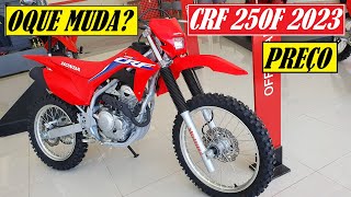 CRF 250F 2023 OQUE MUDOU QUAL O PREÇO [upl. by Lenka]