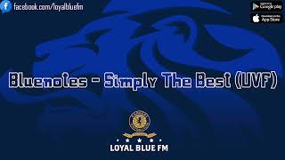 LoyalBlueFM Bluenotes Simply The Best UVF [upl. by Melonie]