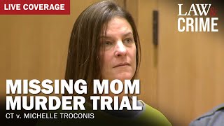 WATCH LIVE Missing Mom Murder Trial – CT v Michelle Troconis – Day Five [upl. by Suivat661]