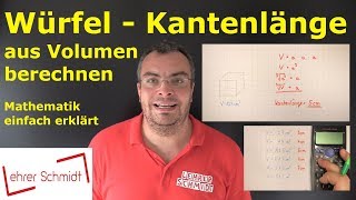 Würfel  Kantenlänge aus dem Volumen berechnen  Mathematik  einfach erklärt  Lehrerschmidt [upl. by Ahselet]