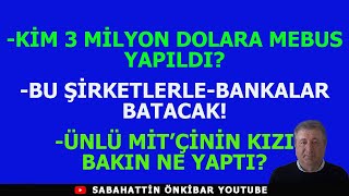 KÄ°M 3 MÄ°LYON DOLARA MEBUS YAPILDIBU ÅžÄ°RKET VE BANKALAR BATACAKÃœNLÃœ MÄ°TÃ‡Ä°NÄ°N KIZI BAKIN NE YAPTI [upl. by Shelli]