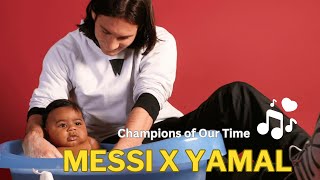 Champions of Our Time  Messi x Yamal Music Song [upl. by Ynnot]