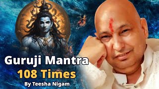 Guruji Mantra Jaap  108 Times  GURUJI  Teesha Nigam  Positivity  Jai Guruji  Spiritual [upl. by Buddy]