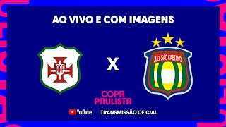 JOGO COMPLETO AA PORTUGUESA X SÃO CAETANO  7ª RODADA  COPA PAULISTA 2023 [upl. by Tlevesoor643]