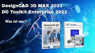 DesignCAD 3D MAX 2021 amp DC Toolkit Enterprise 2021  Was ist neu [upl. by Cimbura]