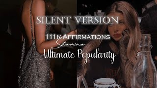 SILENT Ultimate Popularity subliminal [upl. by Aikemahs]