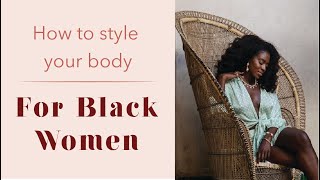 How to Dress Better  for Black Women [upl. by Rosalind]