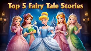 Top Five Miraculous Fairy Tales  Classic Fairy Tales Collection  English Fairy Tales for Kids [upl. by Lener977]