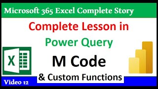 Free M Code Class from Basic to Advanced Power Query Excel amp Power BI Custom Functions 365 MECS 12 [upl. by Oicnerual658]