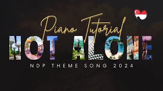 NDP 2024 Theme Song  Not Alone  Piano Tutorial By Musicate Academy [upl. by Mencher]