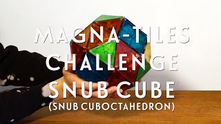 MagnaTiles Idea Challenge Snub Cube Snub Cuboctahedron [upl. by Ahsillek422]