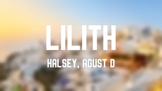 Lilith  Halsey Agust D Lyrics Video 🚀 [upl. by Bores]