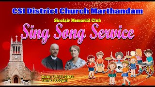 🔴🅻🅸🆅🅴  Sing Song Service  Sinclair Day 2024  SMC CSI District Church Marthandam17112024 [upl. by Tarazi169]