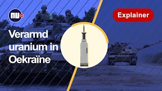 Waarom tanks in Oekraine verarmd uranium gebruiken  NUnl  Explainer [upl. by Oihsoy996]