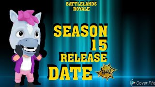 SEASON 15 RELEASE DATE😍 BATTLELANDS ROYALE ♥️ [upl. by Nordgren]