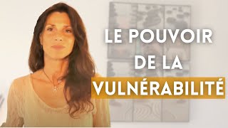 Le pouvoir de la vulnérabilité [upl. by Adala]