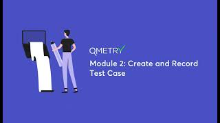 Create and Record Test Cases with QMetry Automation Studio [upl. by Pain]