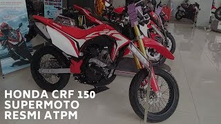 HONDA CRF 150 SUPERMOTO RESMI ATPM [upl. by Landers]