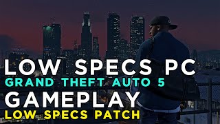 GTA 5 on a LowEnd PC  Ultra Low Graphics  Low Specs Patch [upl. by Adnarram]