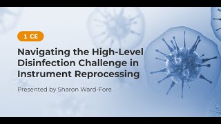 Metrex Presents  Navigating the HighLevel Disinfection Challenge in Instrument Reprocessing [upl. by Melisse]