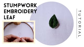 Stumpwork Embroidery Leaf Tutorial [upl. by Scrogan19]