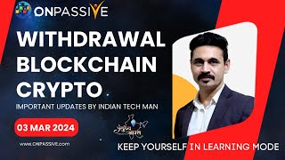 ONPASSIVE WITHDRAWAL  CRYPTO  BLOCKCHAIN  LATEST UPDATES BY INDIAN TECH MAN [upl. by Corry734]