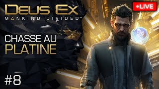 🔴 Deus Ex Mankind Divided PLATINE 🏆 CHASSE AUX TROPHEES 8 [upl. by Willtrude]