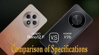 Oppo Reno12 F vs Honor X9b A Comparison of Specifications [upl. by Lacie387]