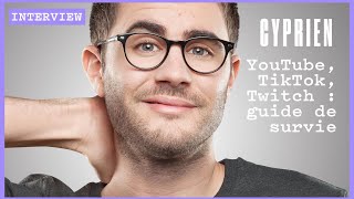 CYPRIEN  YouTube TikTok Twitch Guide de survie [upl. by Asaret]