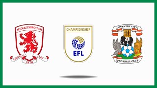 Middlesbrough vs Coventry Highlights  EFL Championship 202425 [upl. by Kurtz]