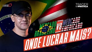 Mercado Americano x Mercado Brasileiro entenda as diferenças I Trader na Prática 33 [upl. by Leitao635]