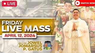 FILIPINO LIVE MASS TODAY ONLINE II APRIL 12 2024 II FR JOWEL JOMARSUS GATUS [upl. by Hujsak]