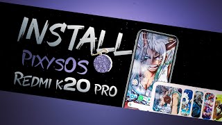 Install PixysOS Redmi K20 Pro  Mi 9T Pro  OSS Vendor ROM [upl. by Asum]