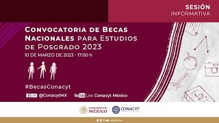 Sesión informativa “Convocatoria de Becas Nacionales para Estudios de Posgrado 2023” [upl. by Kaiser209]