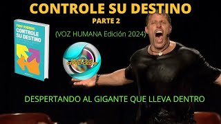 📚¡CONTROLE SU DESTINO TONY ROBBINS 📚 Parte 2🚀 voz humana español [upl. by Jarret439]