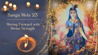 Sanga Mela 2023 – Session 8 – Moving Forward with Divine Strength 112024 [upl. by Cello]