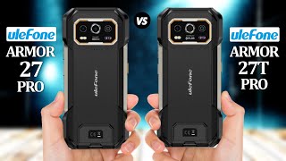 Ulefone Armor 27 Pro VS Ulefone Armor 27T Pro [upl. by Panchito674]