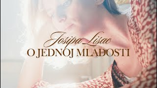 Josipa Lisac  O jednoj mladosti Official lyric video [upl. by Erehc]