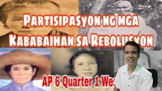 AP 6 Quarter 1 Week 4 Partisipasyon ng mga Kababaihan sa Rebolusyon [upl. by Kallick]