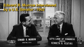 1962 Interview with Edward R Murrow  by Sen Kenneth Keating RNY [upl. by Enomys]