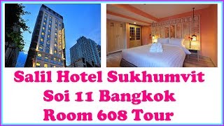 Salil Hotel Sukhumvit Soi 11 Bangkok Room 608 Tour [upl. by Anahsar]