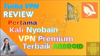 Turbo VPN Review  Pertama Kali Nyobain VPN Terbaik Android [upl. by Lebasile]