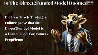 Is The DIrect2Funded Model Doomed after FTTs Failure [upl. by Solly423]