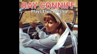 RAY CONNIFF PLAYS ELVIS PRESLEY 19601975 [upl. by Chaffinch896]