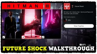 Hitman 3 Future Shock Guide A Shock to the System  Deprivation  Bullet Points Challenges [upl. by Waldon]