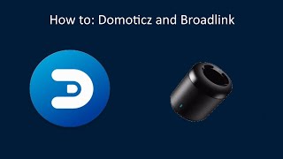 How to use Broadlink with Domoticz [upl. by Autum889]