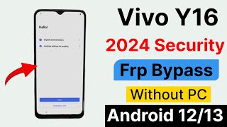 Vivo Y16 Frp Bypass 2024 New Security 100 Working Without PC Android 1213 [upl. by Manley403]